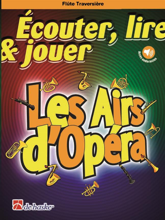 Ecouter, Lire Et Jouer - Les Airs D'Opra