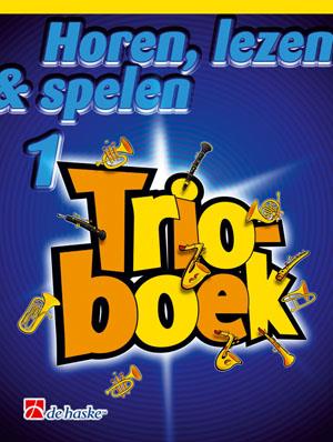 Horen Lezen And Spelen Trioboek 1 (DE HAAN / ANDRE WAIGNEIN)