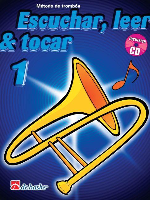 Escuchar, Leer And Tocar 1 Trombón (OLDENKAMP / JAAP KASTELEIN / JILT JANSMA)