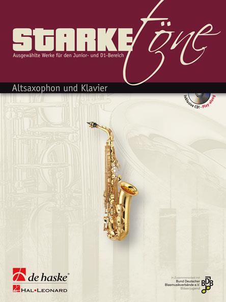Starke Töne - Altsaxophon Und Klavier (VAN BEEKUM JAN / FRANZ JOSEPH HAYDN / PYOTR ILYICH)