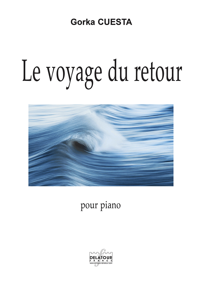 Le voyage du retour pour piano (CUESTA GORKA)