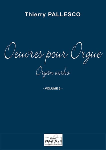 Oeuvres Pour Orgue - Vol.3 Vol.3 (PALLESCO THIERRY)