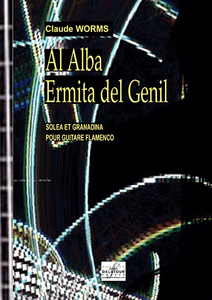 Al Alba Et Ermita Del Genil (WORMS CLAUDE)