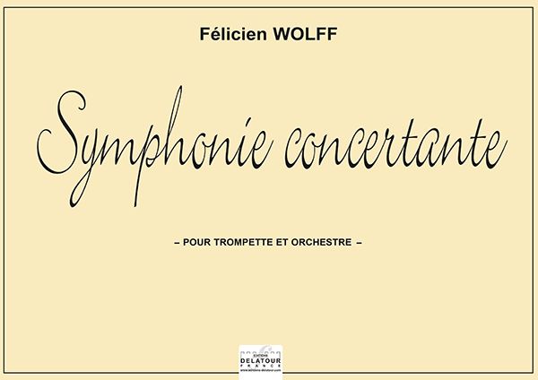 Symphonie Concertante Pour Trompette Et Orchestre Conducteur En Sib Majeur (WOLFF FELICIEN)