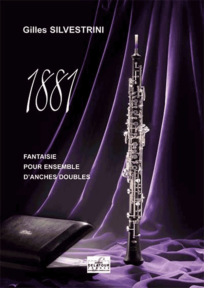 1881 (Fantaisie Pour Ensemble D'Anches Doubles) (SILVESTRINI GILLES)