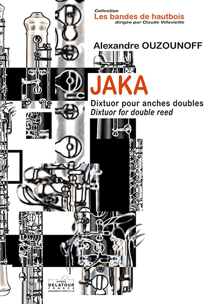 Jaka - Dixtuor Pour Anches Doubles (OUZOUNOFF ALEXANDRE)