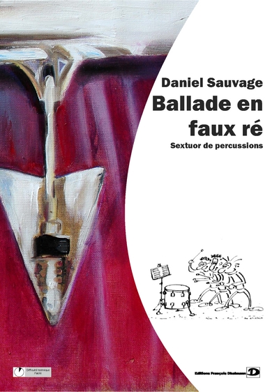 Sauvage Daniel : Ballade En Faux Ré (SAUVAGE DANIEL)