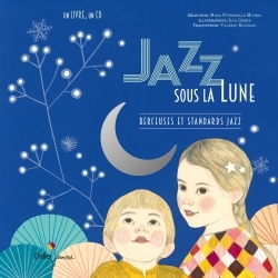 Classique andamp; jazz - t09 - jazz sous la lune - berceuses et standards jazz (FITZGERALD MICHEL M)