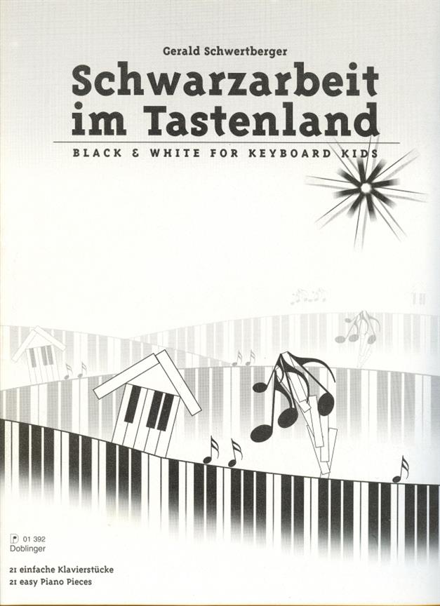 Schwarzarbeit Im Tastenland / Black And White For Keyboard Kids