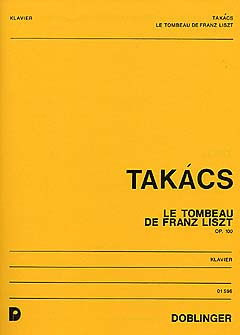 Le Tombeau De Franz Liszt Op. 100 Op. 100 (TAKACS JENO)