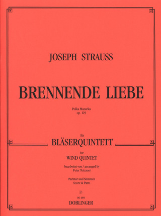 Brennende Liebe Op. 129 Op. 129 (STRAUSS JOSEF)