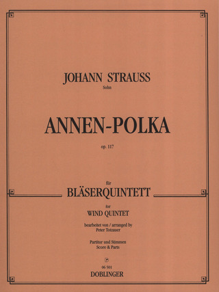 Annen-Polka Op. 117 (STRAUSS JOHANN (FILS))