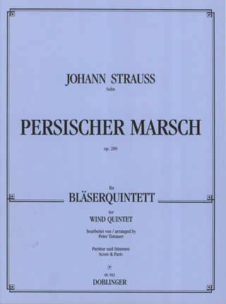 Persischer Marsch Op. 289 Op. 289