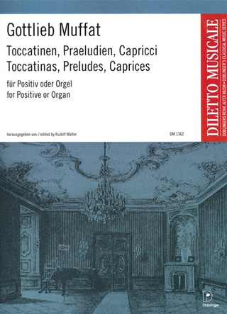 Toccatinen, Präludien, Capricci Für Positiv Oder Orgel (MUFFAT GOTTLIEB)