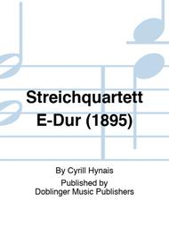 Streichquartett E-Dur (1895)