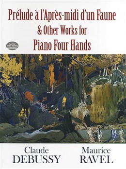 Prelude A L'Apres-Midi D'Un Faune And Other Works For Piano Four Hands