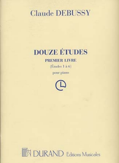 Debussy Douze Etudes 1er Livre Etudes 1 A 6 Piano (DEBUSSY CLAUDE)