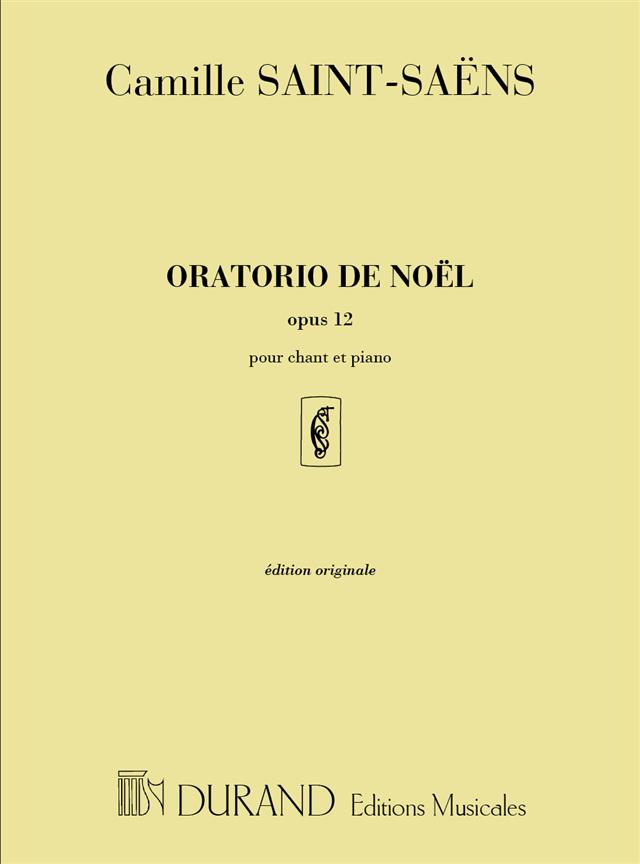 Oratorio De Noel Op. 12 - Pour Chant Et Piano (SAINT-SAENS CAMILLE)