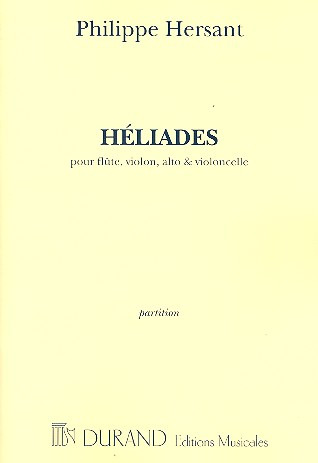 Heliades Pour Flûte, Violon, Alto And Violoncelle