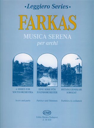 Musica Serena Per Archi Leggiero Score And Parts (FARKAS FERENC)