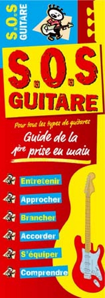 Sos Guitare Guide 1ere Prise En Main (CHENAOUY KAMEL)