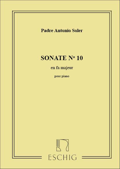 Sonate N. 10 En Fa Majeur, Pour Piano (SOLER PADRE ANTONIO)