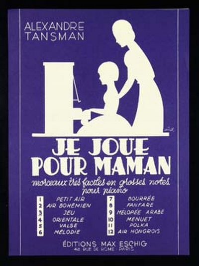 Je Joue Pour Maman 3 Jeu Piano (TANSMAN ALEXANDRE)