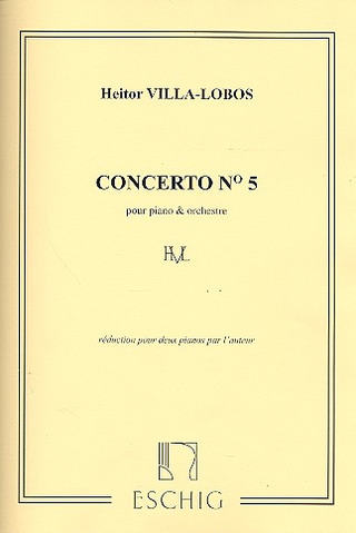 Villa-Lobos Concerto N 5 2 Pianos (VILLA-LOBOS HEITOR)