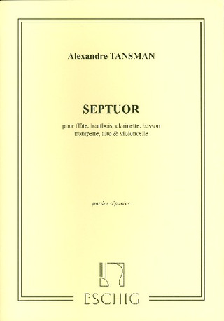 Septuor Fl/Hb/Cl/Fg/Tp/Alto/Vlc (1935 (TANSMAN ALEXANDRE)