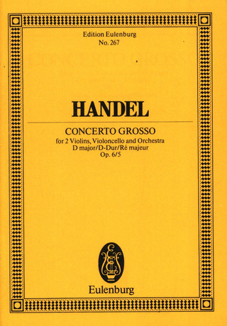 Concerto Grosso D Major Op. 6/5 Hwv 323