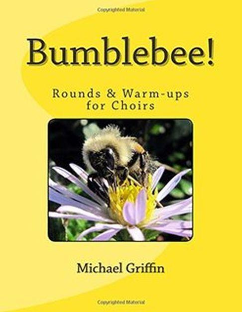 Bumblebee! Rounds And Warm Ups (GRIFFIN MICHAEL)
