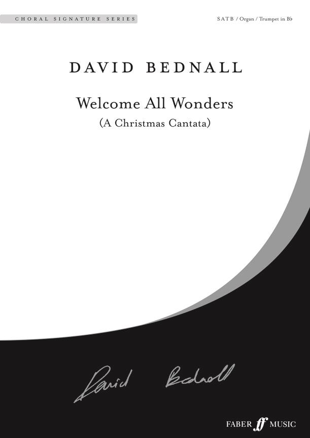 Welcome All Wonders (A Christmas Cantata) (BEDNALL DAVID)