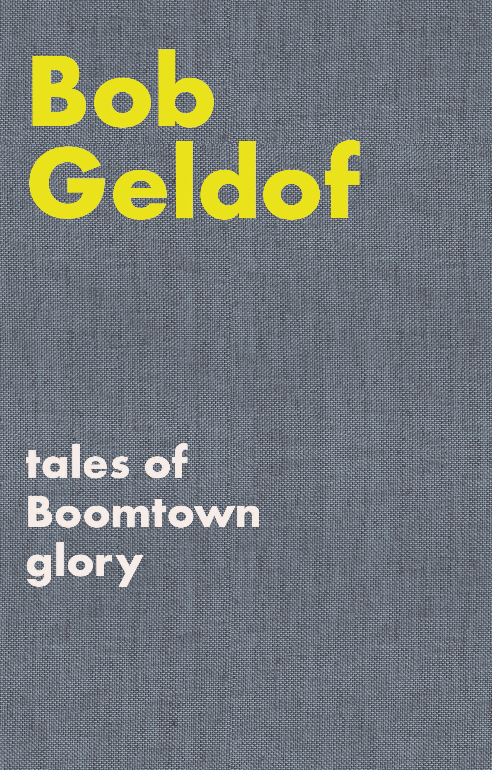 Tales Of Boomtown Glory (GELDOF BOB)