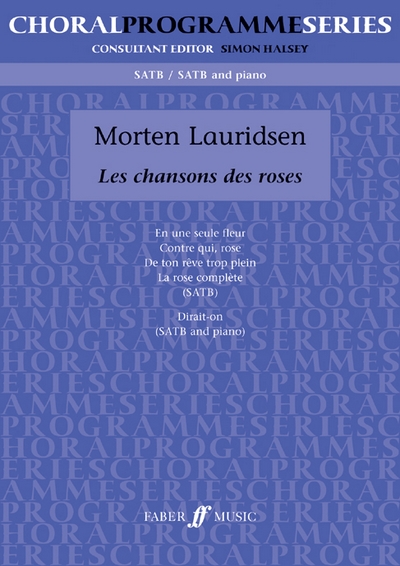 Chansons Des Roses, Les. SATB (Cps) (LAURIDSEN MORTEN)