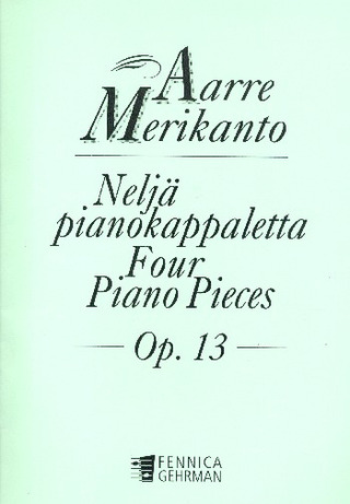 4 Piano Pieces Op. 13 (MERIKANTO AARRE)