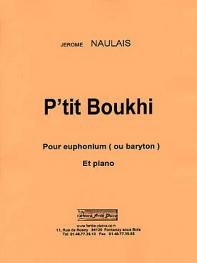 P'Tit Boukhi (Euphonium Ou Baryton Et Piano) (NAULAIS JEROME)