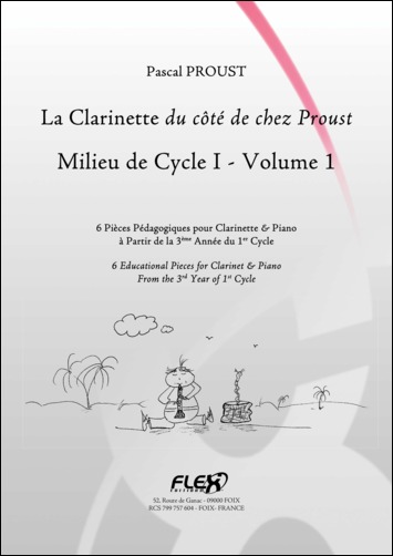 Le Clarinette Du Côté De Chez Proust - Milieu De Cycle 1 - Vol.1 (PROUST PASCAL)