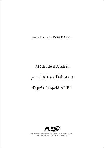 Méthode D'Archet Pour L'Altiste Débutant D'Après Léopold Auer (LABROUSSE-BAERT SARAH)