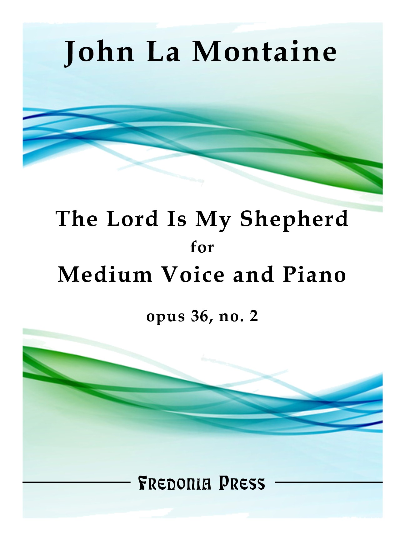 The Lord Is My Shepherd, Op. 34, No. 2 (LA MONTAINE JOHN)