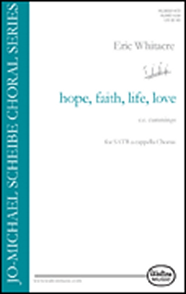 Whitacre Eric Hope, Faith, Life, Love SATB (WHITACRE ERIC)