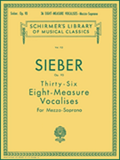 Sieber 36 Eight - Measure Vocalises For Mezzo - Soprano Op. 93 (SIEBER IGNAZIO)