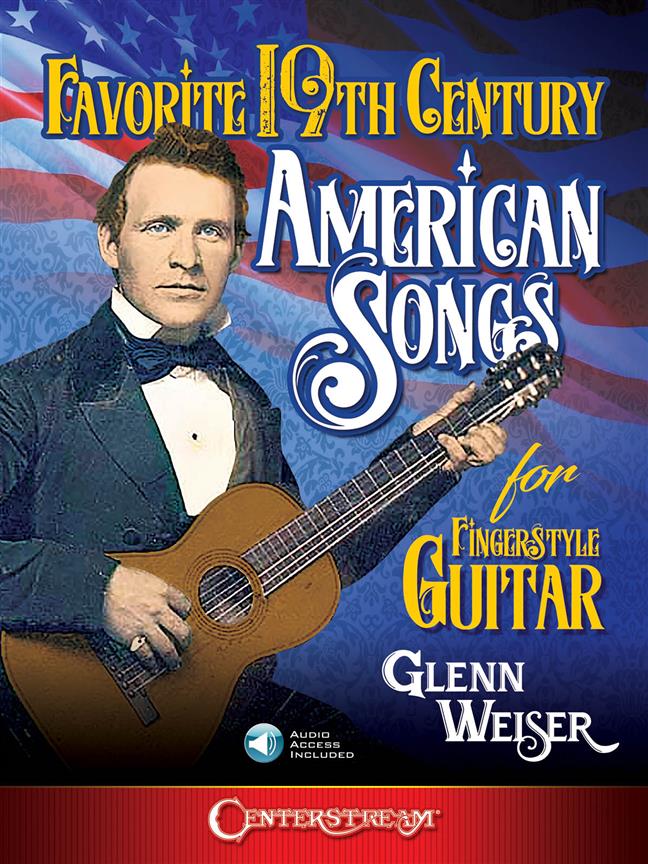 Favorite 19Th Century American Songs For Fingerstyle Guitar