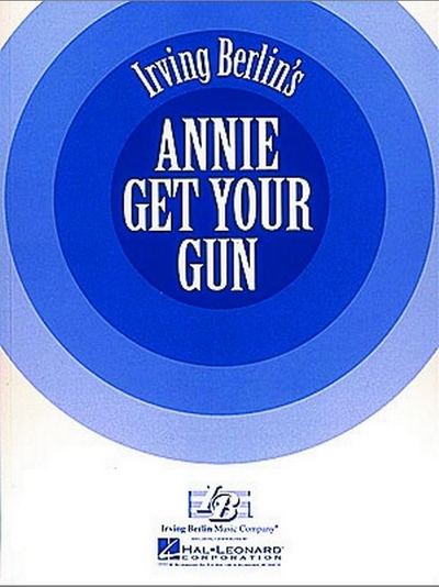 Annie Get Your Gun - Vocal Score (BERLIN IRVING)