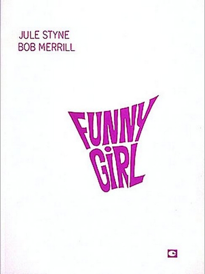 Funny Girl - Vocal Score (STYNE JULE / MERRILL B)
