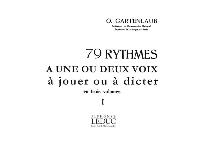 79 Rythmes A 1 Ou 2 Voix A Jouer Ou A Dicter En 3 Volumes Vol.1 (GARTENLAUB ODETTE)