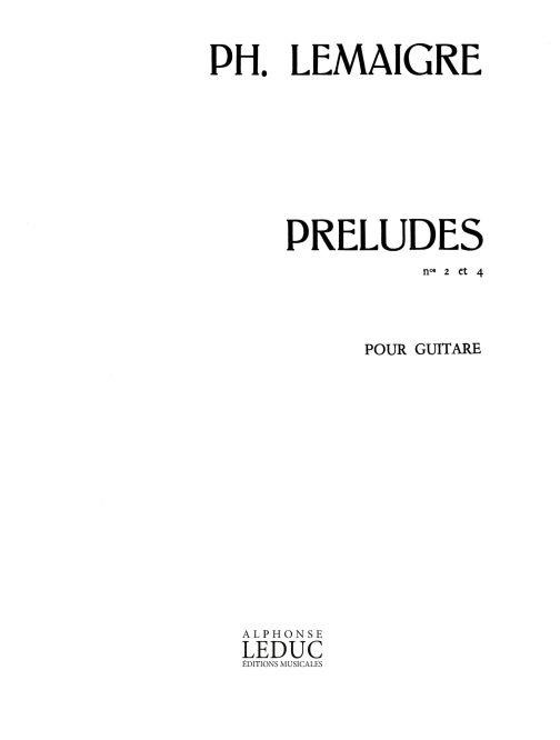 Preludes N02 Et 4 (LEMAIGRE PHILIPPE)