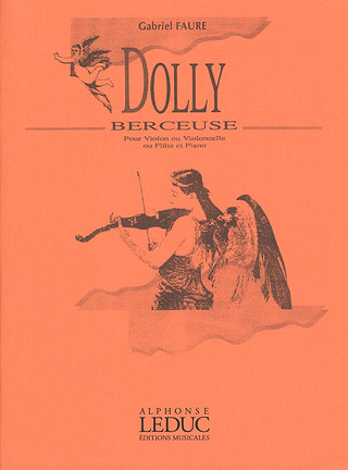 Dolly Op. 56 N01:Berceuse Violon Ou Vloncelle Ou Flûte Et Piano (FAURE GABRIEL)