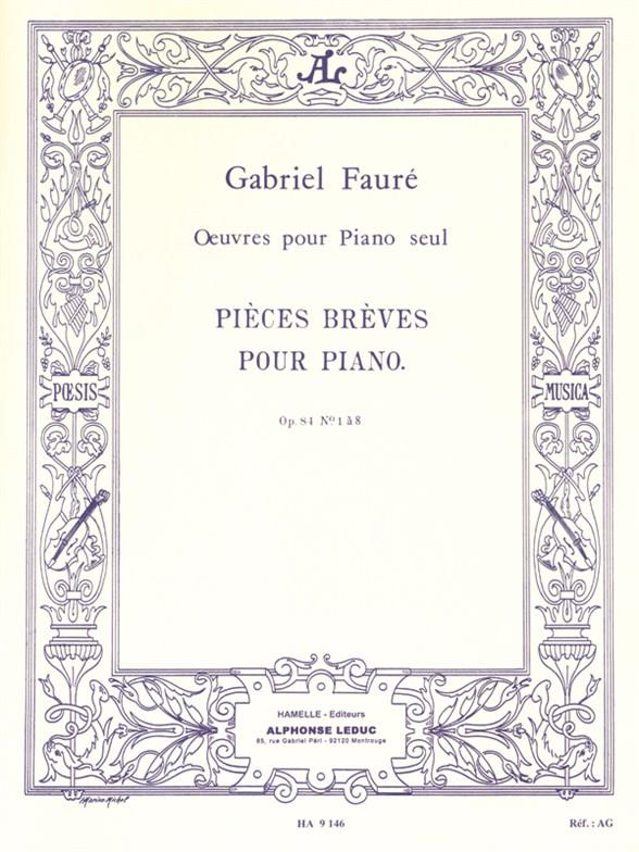 Pieces Breves Op. 84 Recueil N01 A 8 Piano (FAURE GABRIEL)