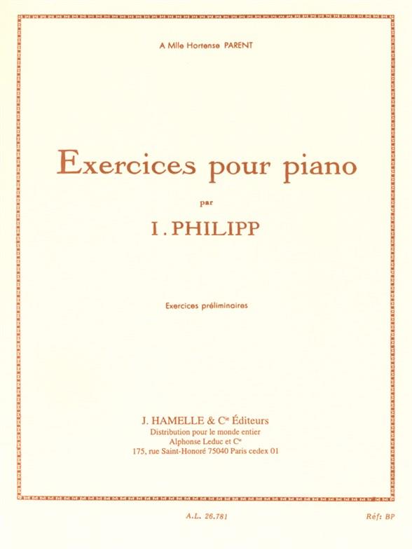 Exercices Pour Piano Exercices Preliminaires (PHILIPP)