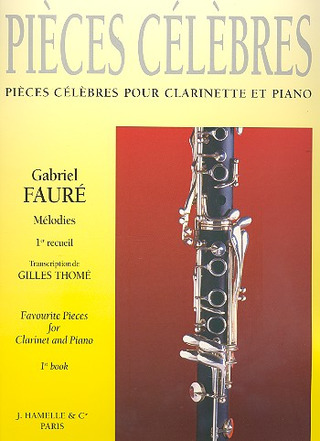 Pieces Celebres Vol.1/Clarinette Et Piano (FAURE GABRIEL / THOME)